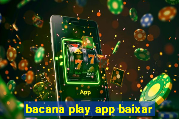 bacana play app baixar